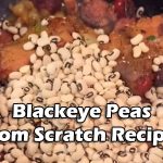 Blackeye Peas from Scratch Recipe by Christi Beraud